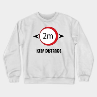 keep distance Crewneck Sweatshirt